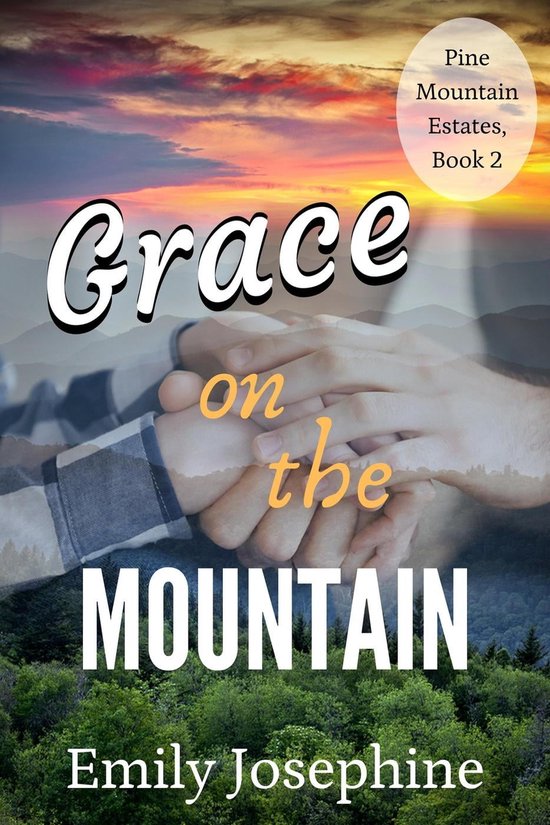Pine Mountain Estates 2 Grace on the Mountain (ebook), Emily