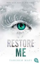 Die "Shatter Me"-Reihe 4 - Restore Me