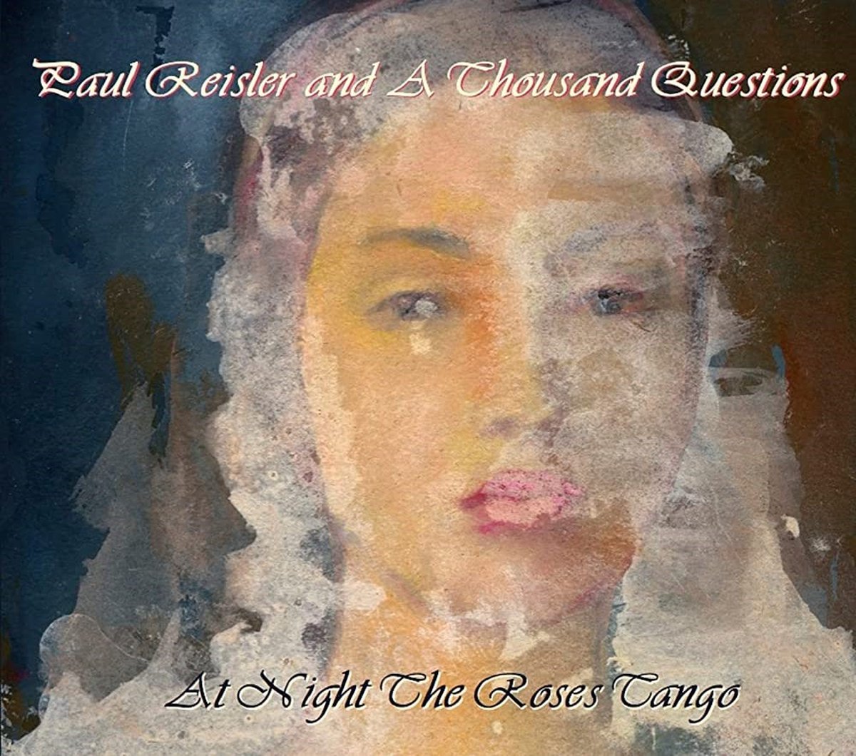 Paul Reisler & A Thousand Questions - At Night The Roses Tango (CD)