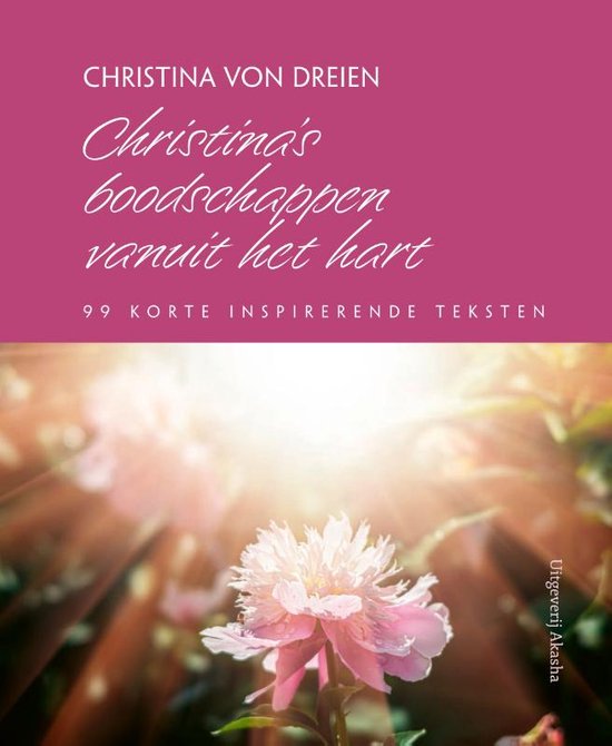 Boek: Christina’s boodschappen vanuit het hart, geschreven door Christina Von Dreien