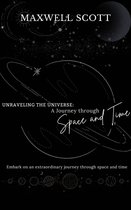 Unraveling the Universe: A Journey Through Space and Time