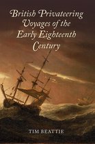 British Privateering Voyages of the Early Eighteenth Century