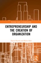 Routledge Studies in Entrepreneurship- Entrepreneurship and the Creation of Organization