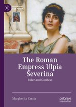 Queenship and Power-The Roman Empress Ulpia Severina