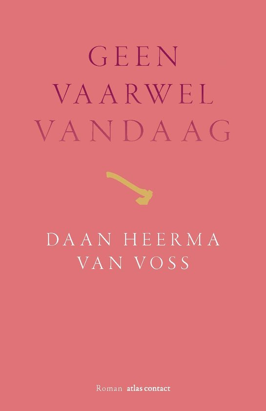 Geen vaarwel vandaag