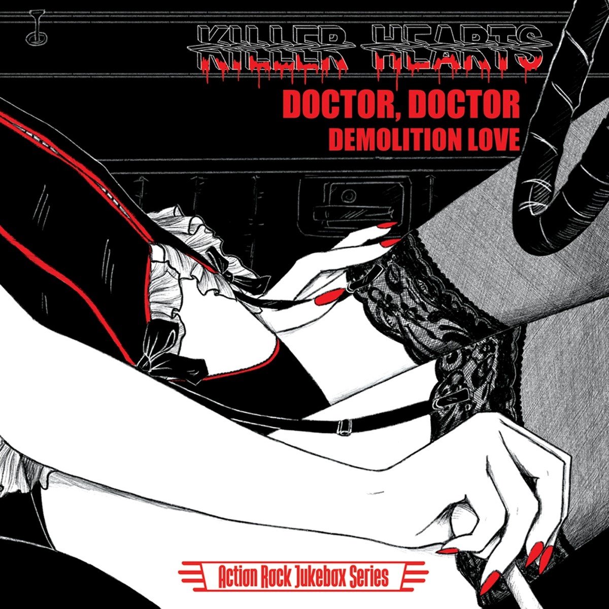 Killer Hearts - Doctor, Doctor/ Demolition Love (7" Single)