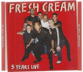 FRESH CREAM - 5 YEARS LIVE