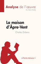 La maison d'Âpre-Vent de Charles Dickens (Analyse de l'œuvre)