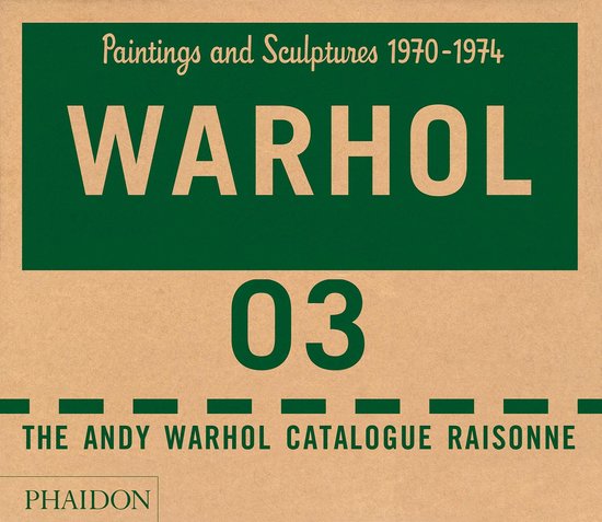 Boekcover: WARHOL 03, THE ANDY WARHOL CATALOGUE RAISONNE, PFAIDON, Paintings and Sculptures 1970-1974