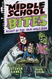 Middle School Bites- Middle School Bites 4: Night of the Vam-Wolf-Zom