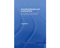 Inventing Disease and Pushing Pills