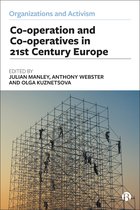 Organizations and Activism- Co-operation and Co-operatives in 21st-Century Europe