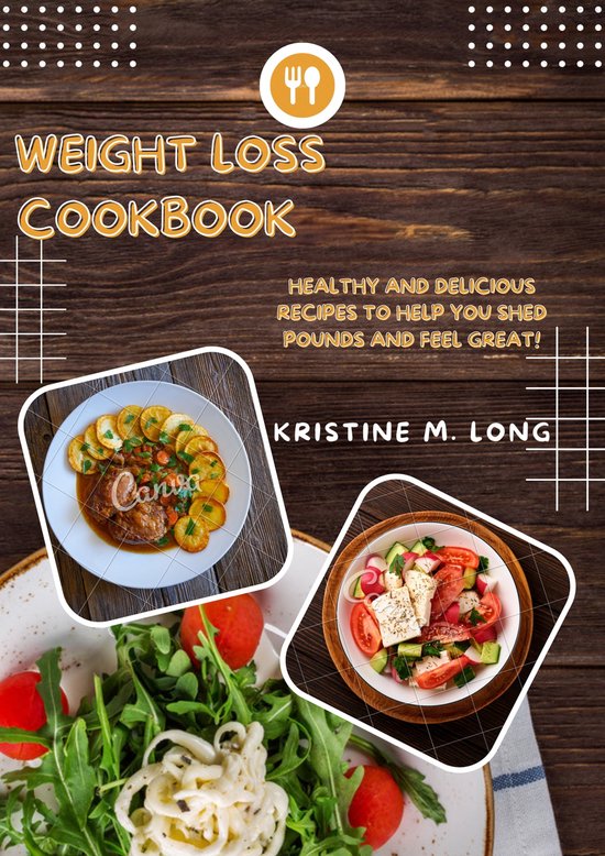 Weight loss Cookbook (ebook), Kristine M. Long | 1230006394745 | Boeken
