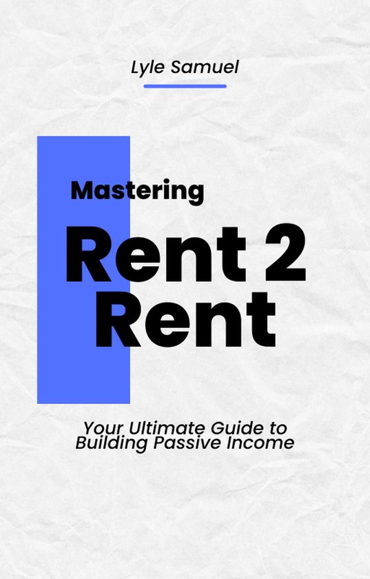 Mastering Rent 2 Rent (ebook), Lyle Samuel 9781447769071 Boeken bol