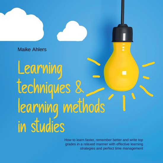 Learning techniques & learning methods in studies: How to le ... - cover