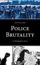 Policing Perspectives and Challenges in the Twenty-First Century - Police Brutality