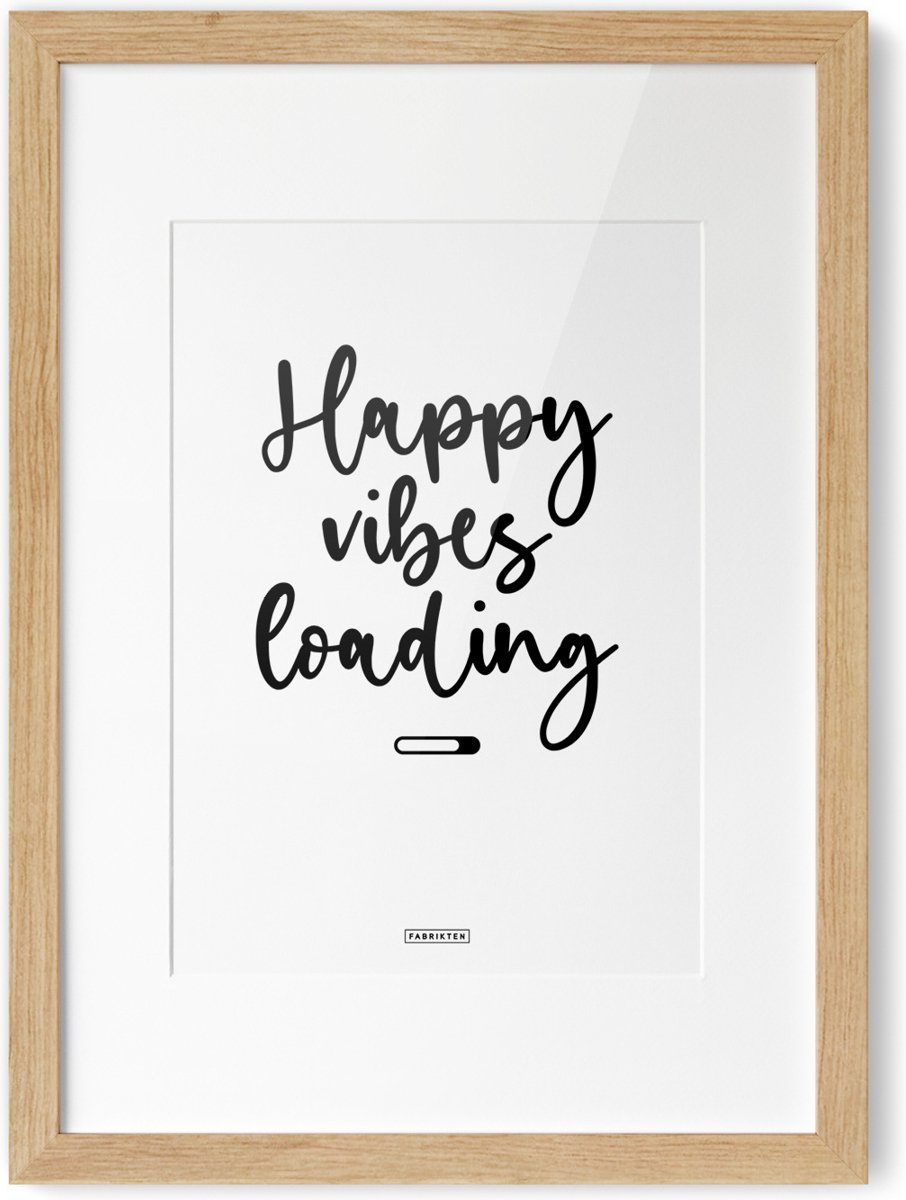 Fabrikten Tekstposter Happy Vibes Loading - A4