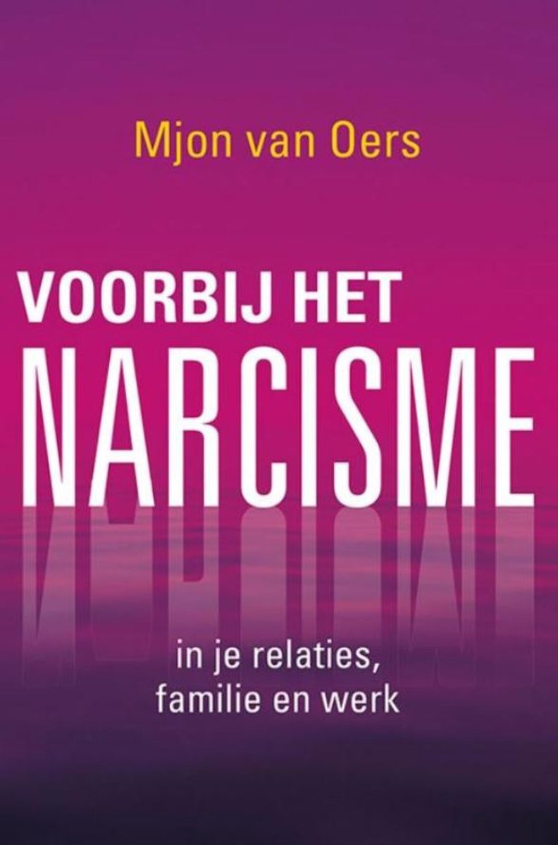 Voorbij het narcisme - Mjon van Oers