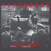 Offenders - We Must Rebel - Millenium Edition (LP)