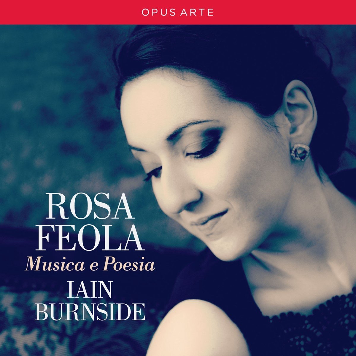 Rosa Feola & Iain Burnside - Musica e Poesia (CD)