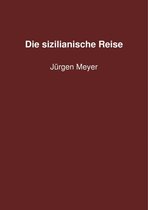 Die sizilianische Reise