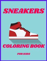 Sneakers Coloring Book For Kids Ages 4-8: Sneakers Shoes Coloring Book For Kids, &Teen Boys A Sneakers Coloring Book for Kids Fashion