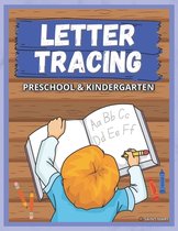 Letter Tracing A-Z Preschool & Kindergarten Workbook: Letter Writing, Handwriting Practice Book for Children Ages 3-6