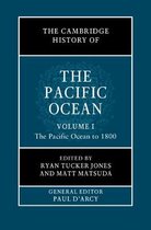 The Cambridge History of the Pacific Ocean-The Cambridge History of the Pacific Ocean: Volume 1, The Pacific Ocean to 1800