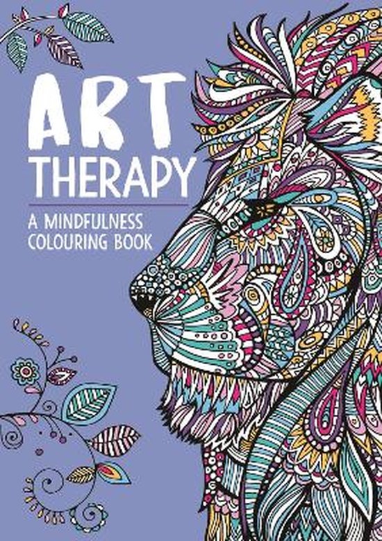 Art Therapy Colouring- Art Therapy: A Mindfulness Colouring Book ...