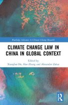 Routledge Advances in Climate Change Research- Climate Change Law in China in Global Context