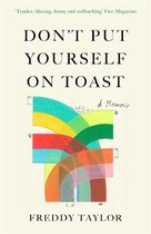 Don't Put Yourself on Toast