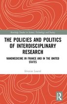 Routledge Studies in Science, Technology and Society-The Policies and Politics of Interdisciplinary Research