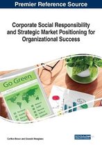 Corporate Social Responsibility and Strategic Market Positioning for Organizational Success