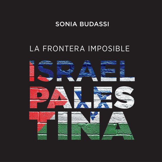 La frontera imposible. Israel Palestina - cover