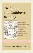 Studies in Text & Print Culture - Mediation and Children's Reading