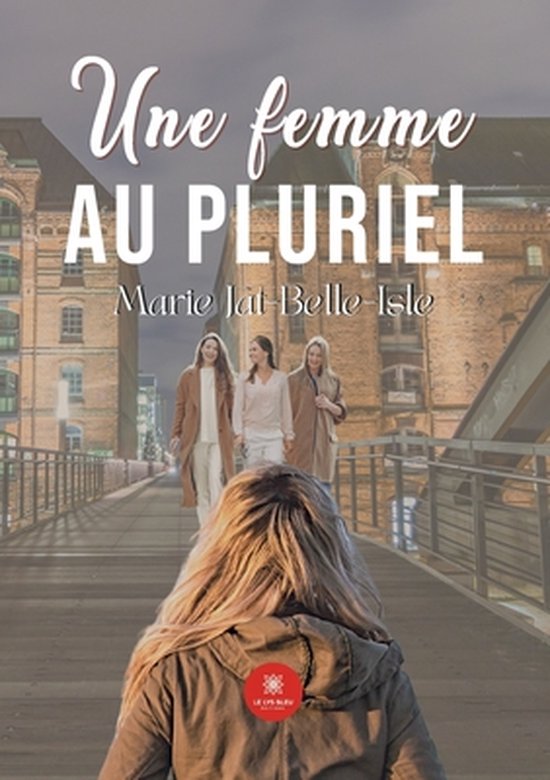 Une femme au pluriel, Marie JatBelleIsle 9791037756107 Boeken bol