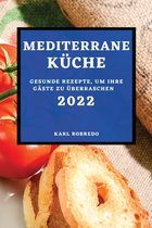 Mediterrane Küche 2022
