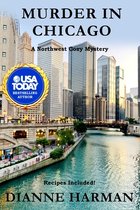 Northwest Cozy Mystery- Murder in Chicago