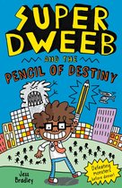 Super Dweeb 1 - Super Dweeb and the Pencil of Destiny