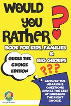 Would You Rather? Book for Kids