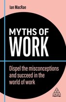 Business Myths- Myths of Work