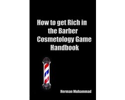 How to get rich in the Barber/Cosmetology Game Handbook