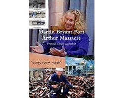 Martin Bryant Port Arthur Massacre