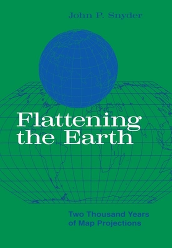 Flattening the Earth - Two Thousand Years of Map Projections (Paper)