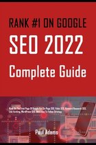 Rank #1 on Google: SEO 2022 Complete Guide: Rank On The First Page Of Google For On-Page SEO, Video SEO, Keyword Research SEO, Link Build