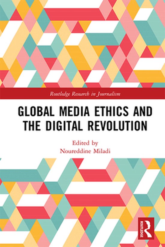 Routledge Research in Journalism - Global Media Ethics and t ... - cover