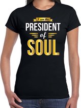 President of soul feest t-shirt zwart voor dames - party shirt - Cadeau voor een Soul liefhebber XL