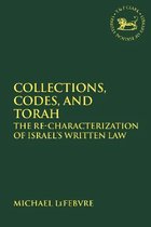 The Library of Hebrew Bible/Old Testament Studies- Collections, Codes, and Torah