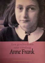 Anne Frank een geschiedenis voor vandaag / Nederlands