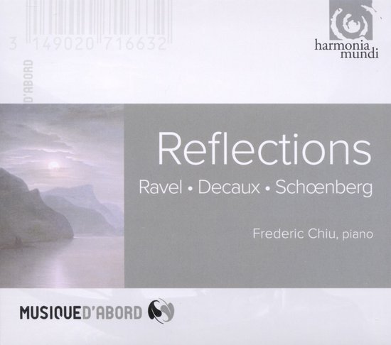 CD hoes met landschap schilderij, titel 'Reflections', componisten Ravel, Decaux, Schoenberg en pianist Frederic Chiu.